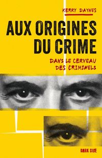 Produktbild: Aux origines du crime : dans le cerveau des criminels
