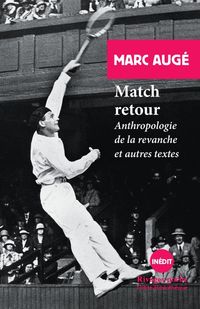 Produktbild: Match retour : anthropologie de la revanche : et autres textes