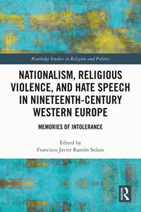 Produktbild: Nationalism, Religious Violence, and Hate Speech in Nineteenth-Century Western Europe