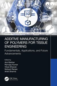 Produktbild: Additive Manufacturing of Polymers for Tissue Engineering