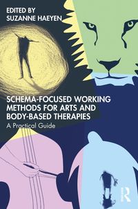 Produktbild: Schema-Focused Working Methods for Arts and Body-Based Therapies