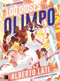 Produktbild: 100 Dioses del Olimpo: de Ni&ntilde;os a Superh&eacute;roes / 100 Olympus Gods. from Children to Superheroes
