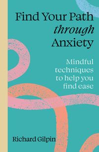 Produktbild: Find Your Path through Anxiety