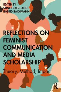 Produktbild: Reflections on Feminist Communication and Media Scholarship