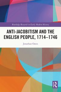Produktbild: Anti-Jacobitism and the English People, 1714-1746