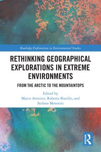 Produktbild: Rethinking Geographical Explorations in Extreme Environments