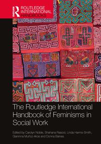 Produktbild: The Routledge International Handbook of Feminisms in Social Work