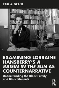 Produktbild: Examining Lorraine Hansberry's A Raisin in the Sun as Counternarrative