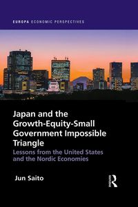 Produktbild: Japan and the Growth-Equity-Small Government Impossible Triangle