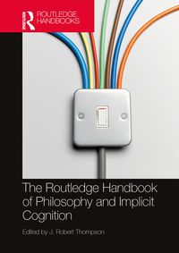 Produktbild: The Routledge Handbook of Philosophy and Implicit Cognition