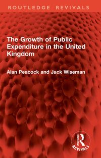 Produktbild: The Growth of Public Expenditure in the United Kingdom
