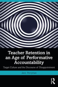 Produktbild: Teacher Retention in an Age of Performative Accountability