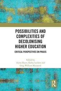 Produktbild: Possibilities and Complexities of Decolonising Higher Education
