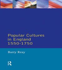 Produktbild: Popular Cultures in England 1550-1750
