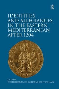 Produktbild: Identities and Allegiances in the Eastern Mediterranean after 1204