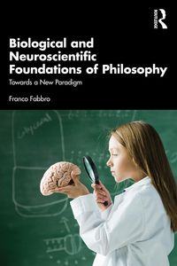 Produktbild: Biological and Neuroscientific Foundations of Philosophy