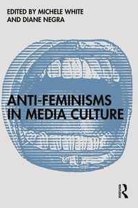 Produktbild: Anti-Feminisms in Media Culture