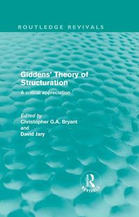 Produktbild: Giddens' Theory of Structuration (Routledge Revivals)
