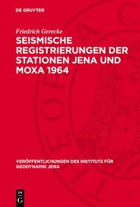 Produktbild: Seismische Registrierungen der Stationen Jena und Moxa 1964