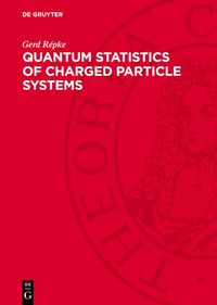 Produktbild: Quantum Statistics of Charged Particle Systems