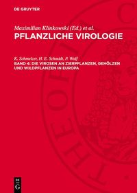 Produktbild: Die Virosen an Zierpflanzen, Geh&ouml;lzen und Wildpflanzen in Europa
