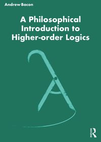 Produktbild: A Philosophical Introduction to Higher-order Logics