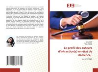 Produktbild: Le profil des auteurs d'infraction(s) en &eacute;tat de d&eacute;mence,