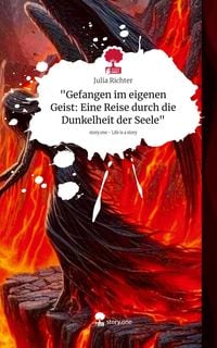 Produktbild: "Gefangen im eigenen Geist: Eine Reise durch die Dunkelheit der Seele". Life is a Story - story.one