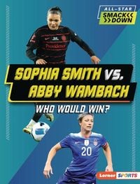Produktbild: Sophia Smith vs. Abby Wambach