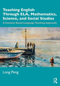Produktbild: Teaching English Through ELA, Mathematics, Science, and Social Studies
