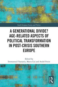 Produktbild: A Generational Divide? Age-related Aspects of Political Transformation in Post-crisis Southern Europe