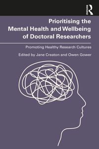 Produktbild: Prioritising the Mental Health and Wellbeing of Doctoral Researchers