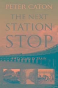 Produktbild: Caton, P: The Next Station Stop