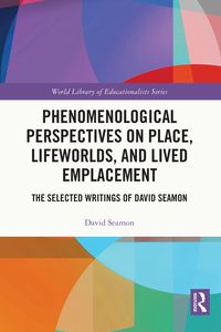 Produktbild: Phenomenological Perspectives on Place, Lifeworlds, and Lived Emplacement