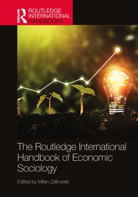 Produktbild: The Routledge International Handbook of Economic Sociology