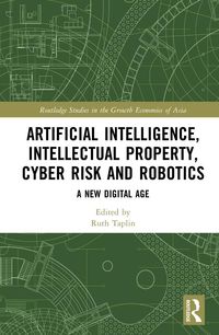 Produktbild: Artificial Intelligence, Intellectual Property, Cyber Risk and Robotics
