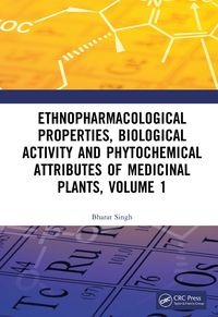 Produktbild: Ethnopharmacological Properties, Biological Activity and Phytochemical Attributes of Medicinal Plants, Volume 1