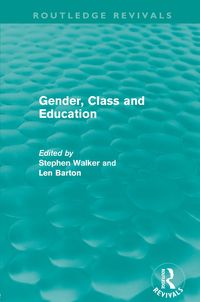 Produktbild: Gender, Class and Education (Routledge Revivals)