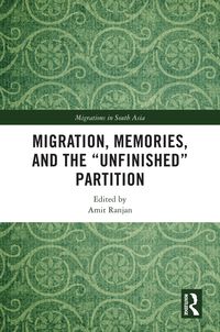 Produktbild: Migration, Memories, and the "Unfinished" Partition