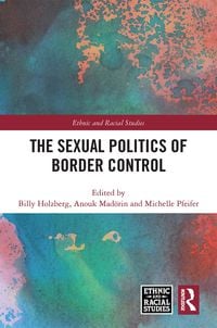 Produktbild: The Sexual Politics of Border Control