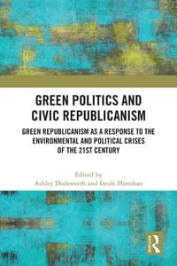 Produktbild: Green Politics and Civic Republicanism