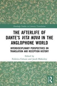 Produktbild: The Afterlife of Dante's Vita Nova in the Anglophone World