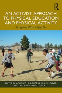 Produktbild: An Activist Approach to Physical Education and Physical Activity