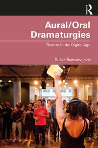 Produktbild: Aural/Oral Dramaturgies