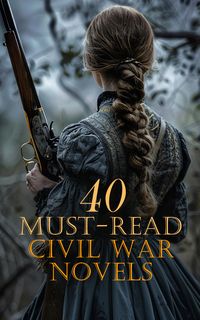 Produktbild: 40 Must-Read Civil War Novels