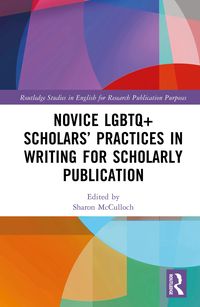 Produktbild: Novice LGBTQ+ Scholars' Practices in Writing for Scholarly Publication