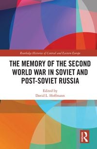 Produktbild: The Memory of the Second World War in Soviet and Post-Soviet Russia