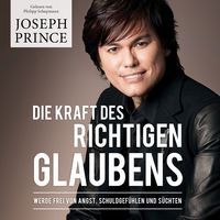 Produktbild: Die Kraft des richtigen Glaubens