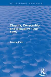 Produktbild: Cinema, Censorship and Sexuality 1909-1925 (Routledge Revivals)