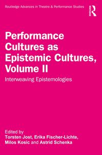 Produktbild: Performance Cultures as Epistemic Cultures, Volume II